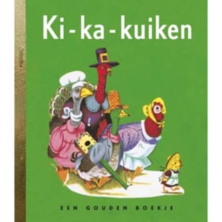 Ki-Ka-Kuiken. Een Gouden Boekje