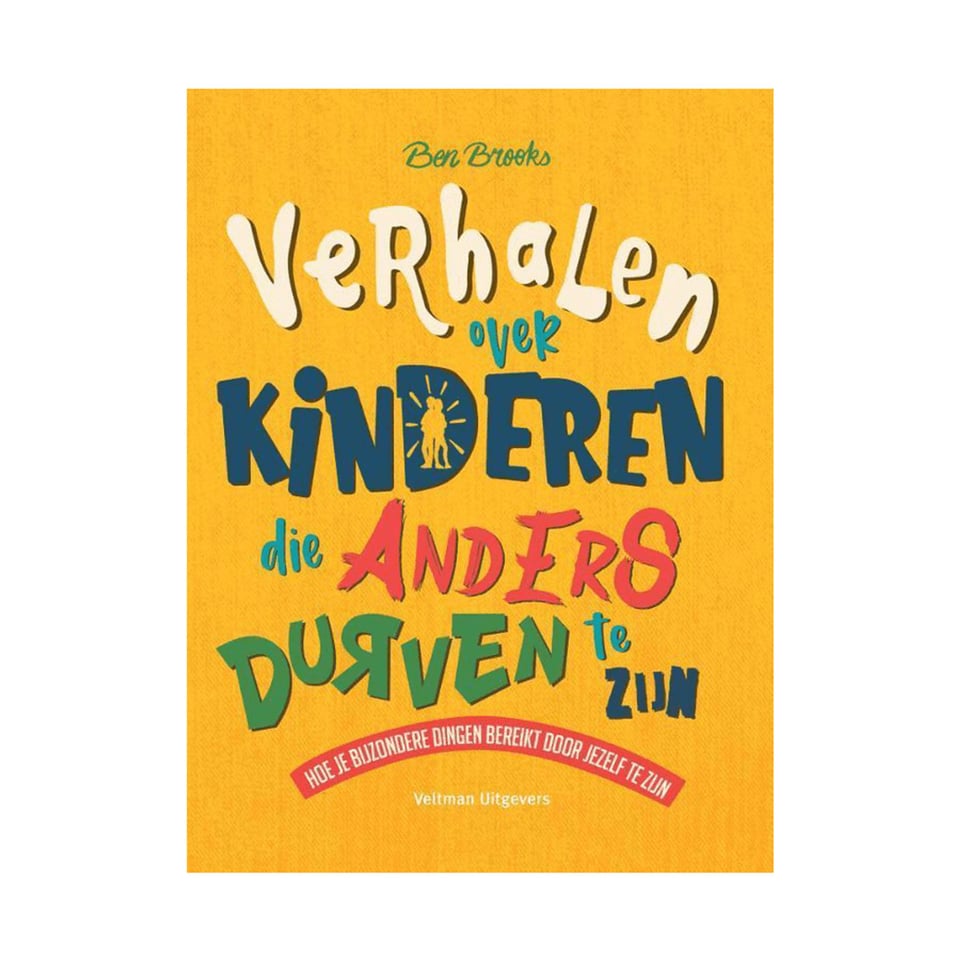 Verhalen over Kinderen Die Anders Durven Te Zijn - Ben Brooks