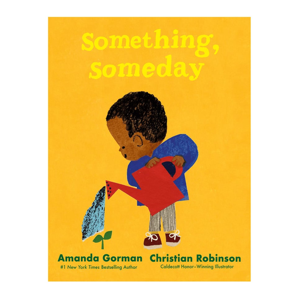 Something Someday - Amanda Gorman, Christian Robinson