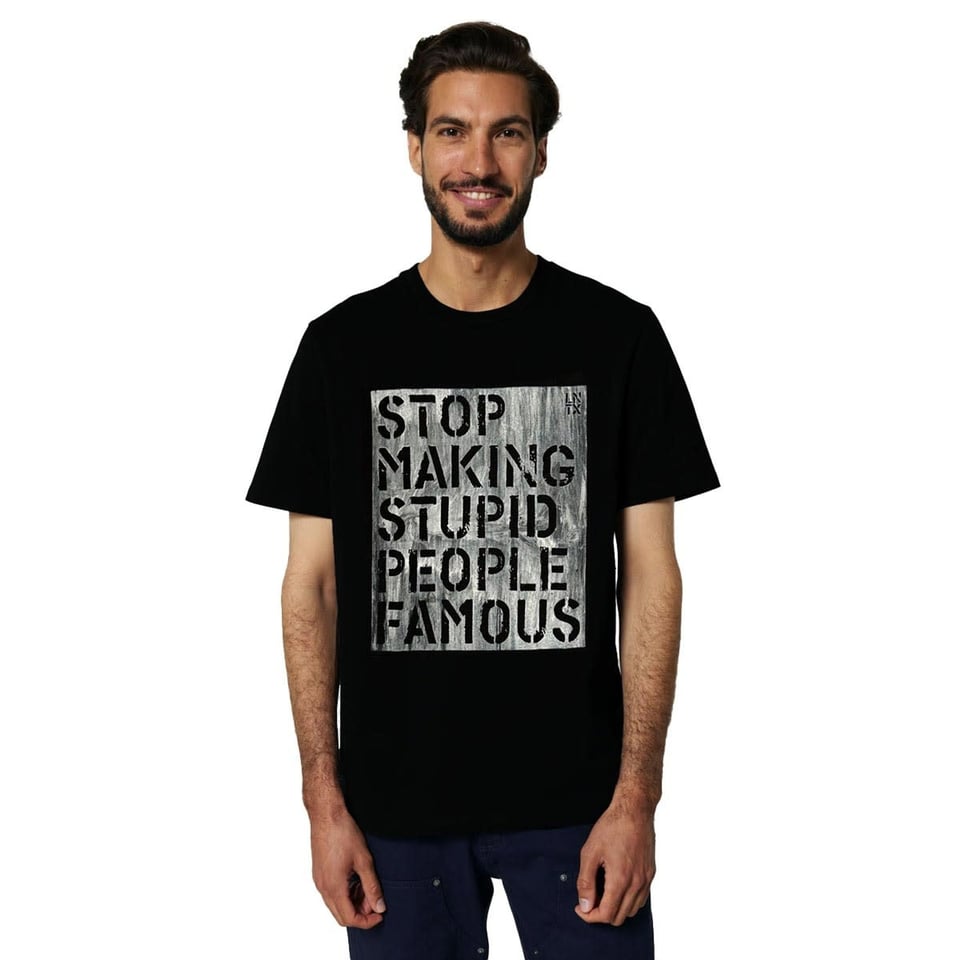 Stop Making Stupid People Famous T-Shirt