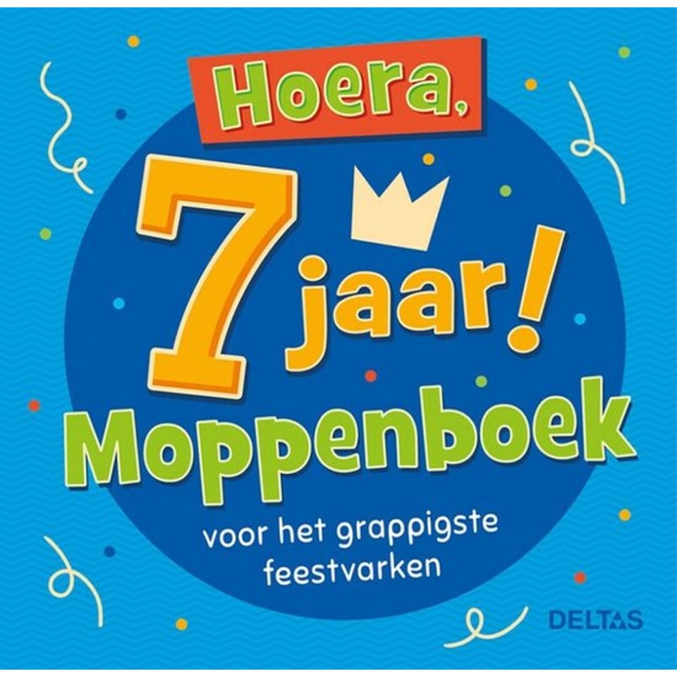 Hoera, 7 Jaar! Moppenboek Voor Het Grappigste Feestvarken