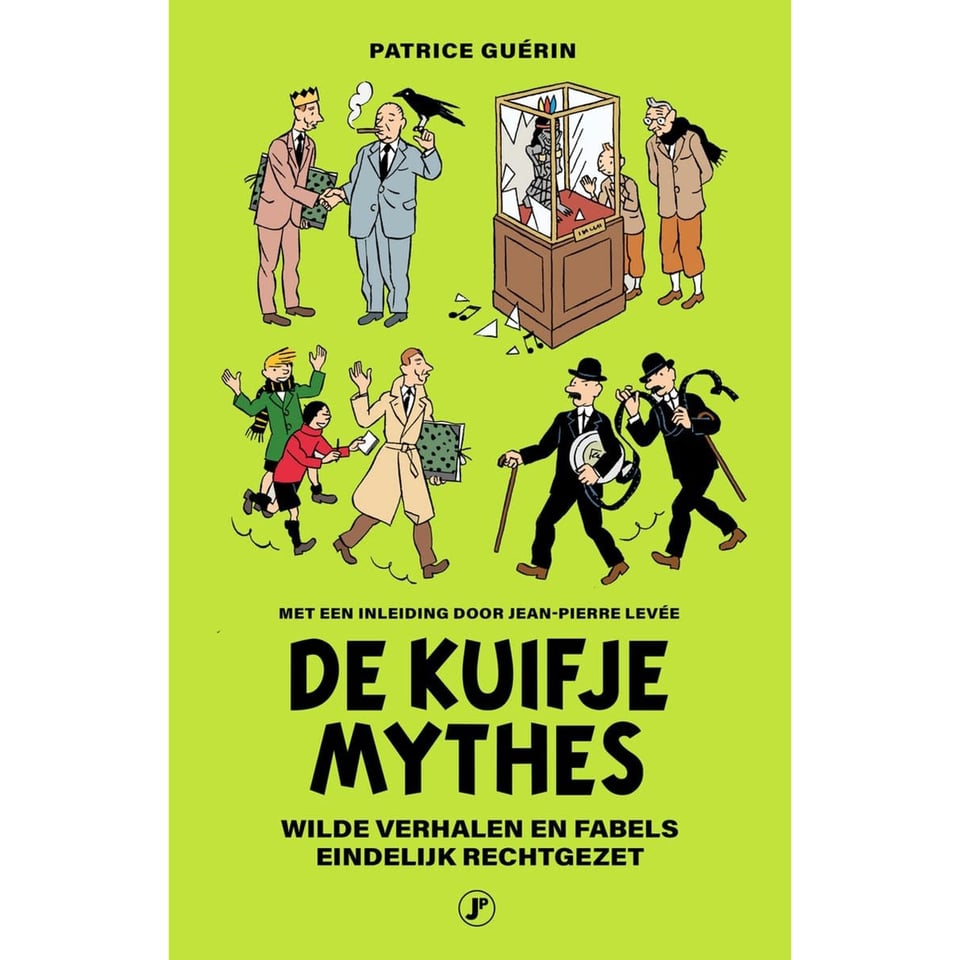 De Kuifje Mythes - Wilde Verhalen en Fabels Eindelijk Rechtgezet