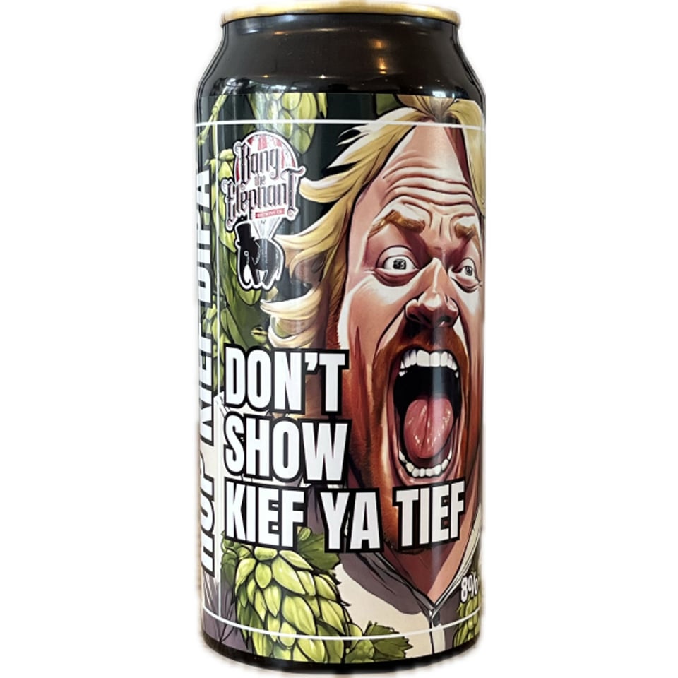 Bang The Elephant Don't Show Kief Ya Thief 440ml