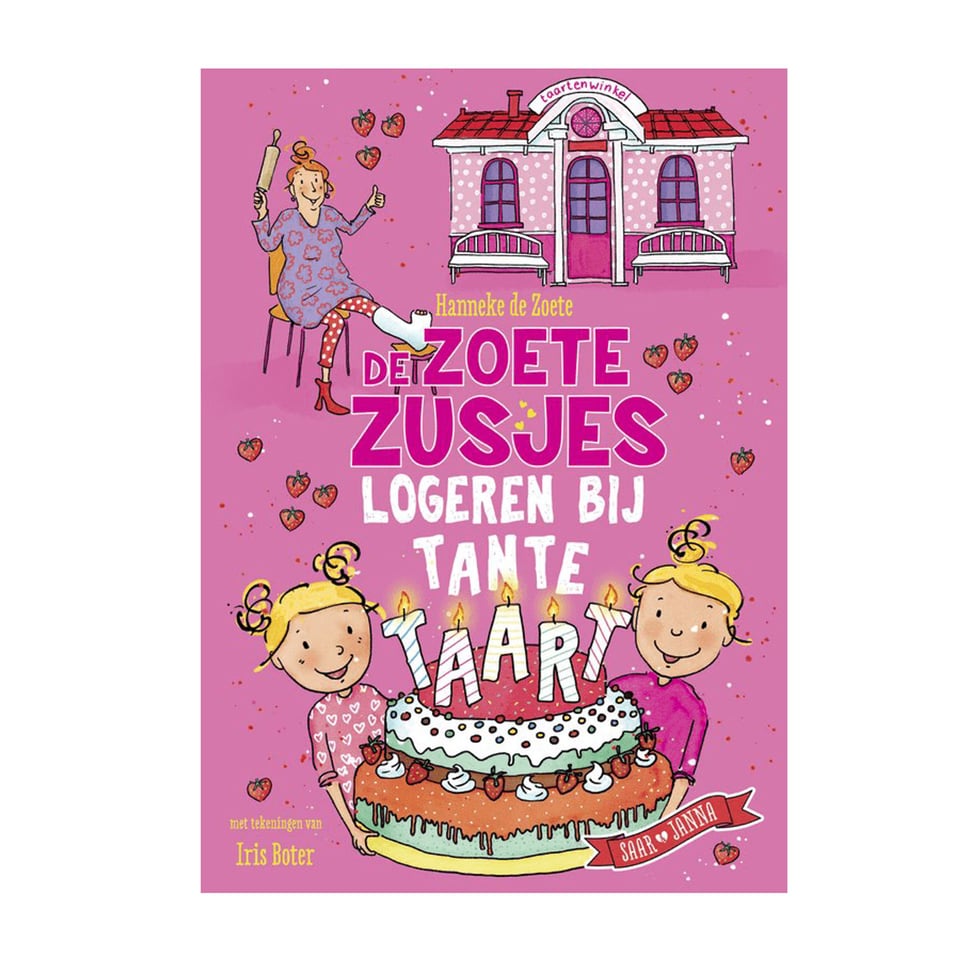 De Zoete Zusjes Logeren Bij Tante Taart - Hanneke De Zoete, Iris Boter