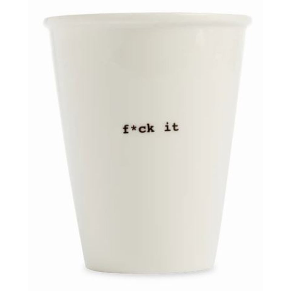Beker F*ck It