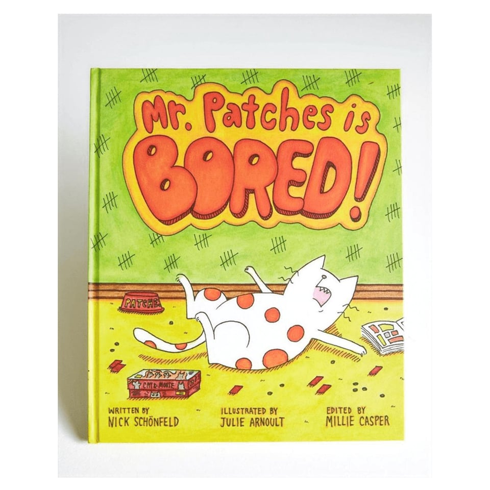 Mr. Patches Is Bored - Nick Schönfeld, Julie Arnoult