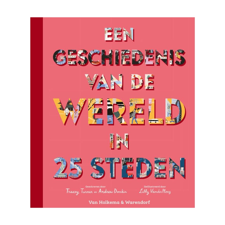 Een Geschiedenis Van De Wereld in 25 Steden - Tracey Turner