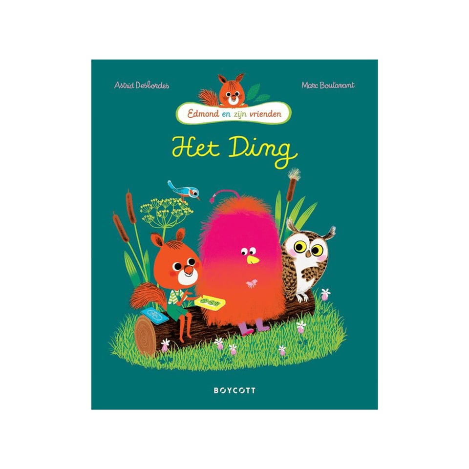 Edmond en Het Ding - Astrid Desbordes, Marc Boutavant