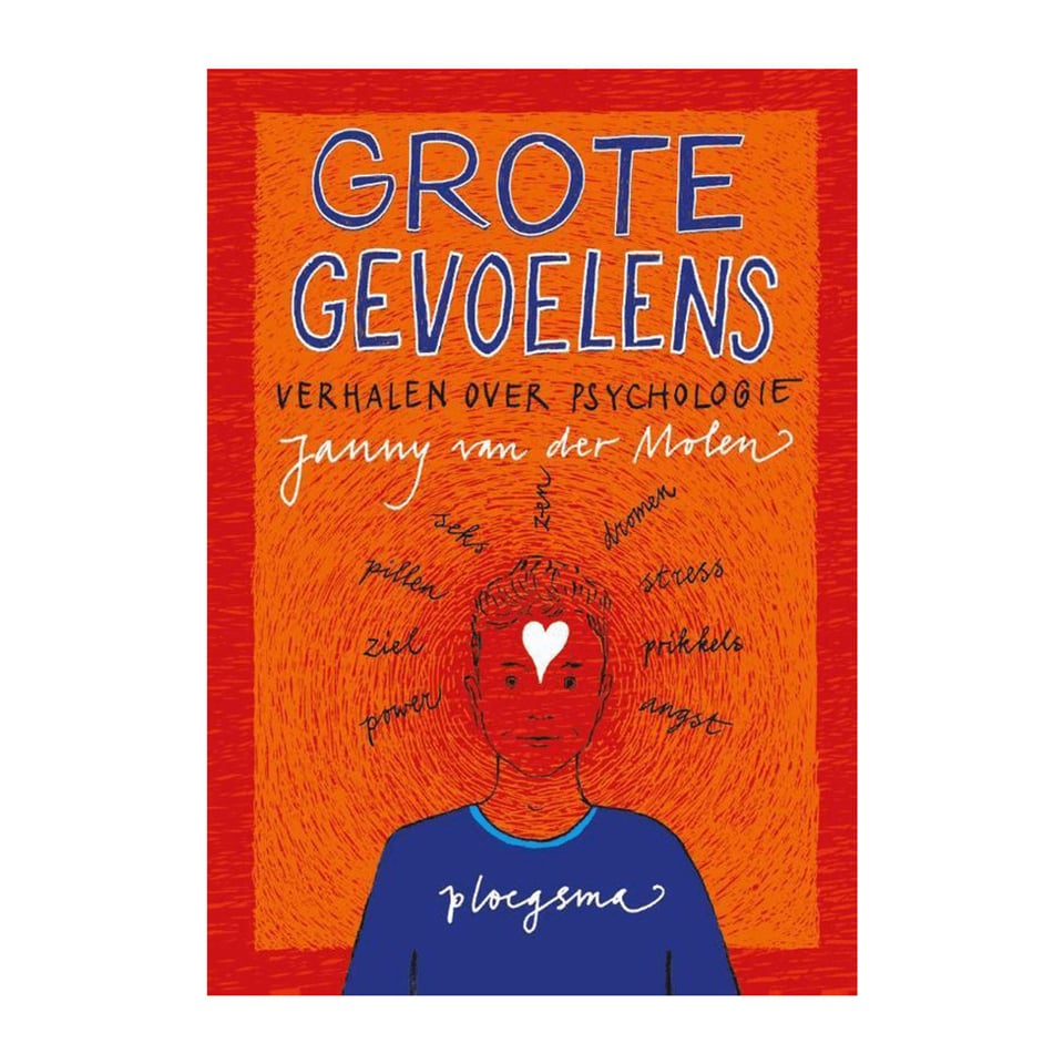 Grote Gevoelens, Verhalen over Psychologie - Janny Van Der Molen