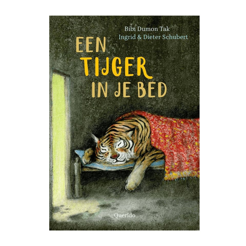Een Tijger in Mijn Bed - Bibi Dumon Tak, Ingrid en Dieter Schubert