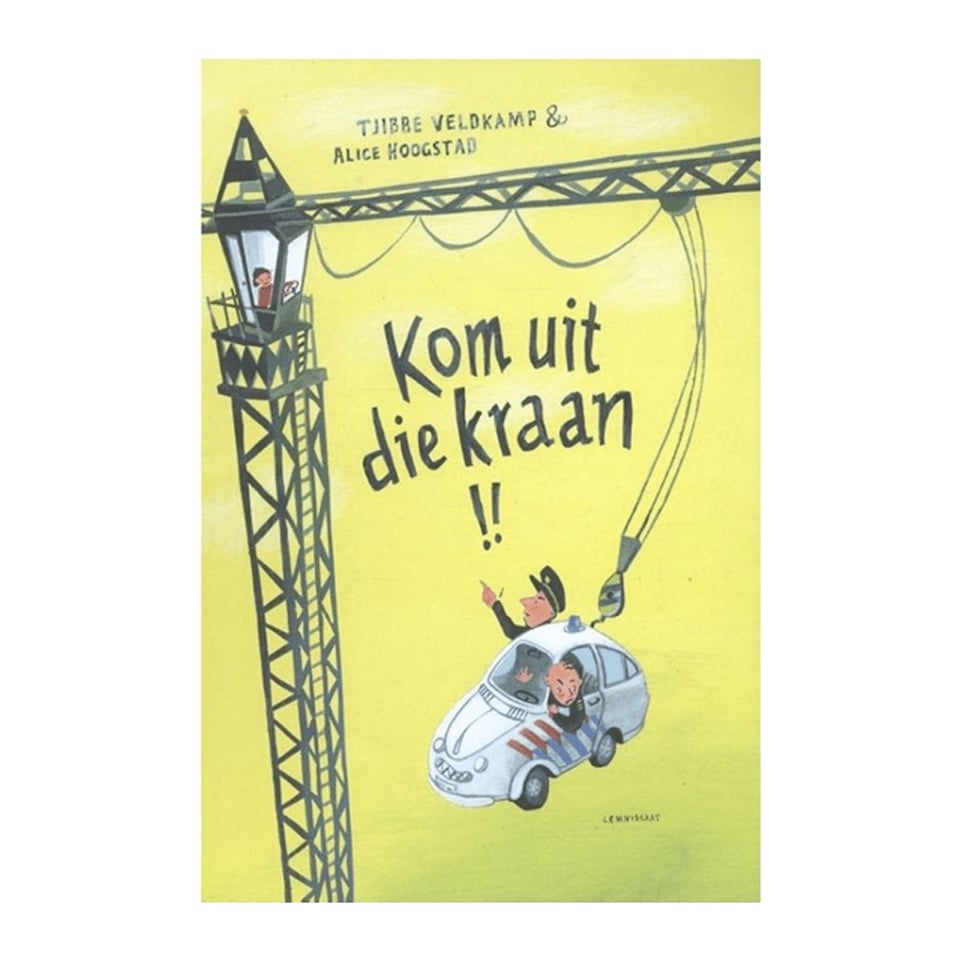 Kom Uit Die Kraan!! - Tjibbe Veldkamp, Alice Hoogstad