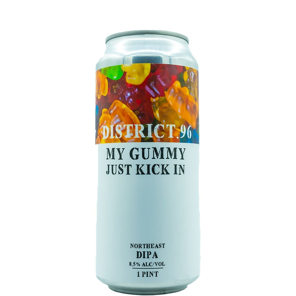 District 96 Brewing Co. My Gummy Just Kick In