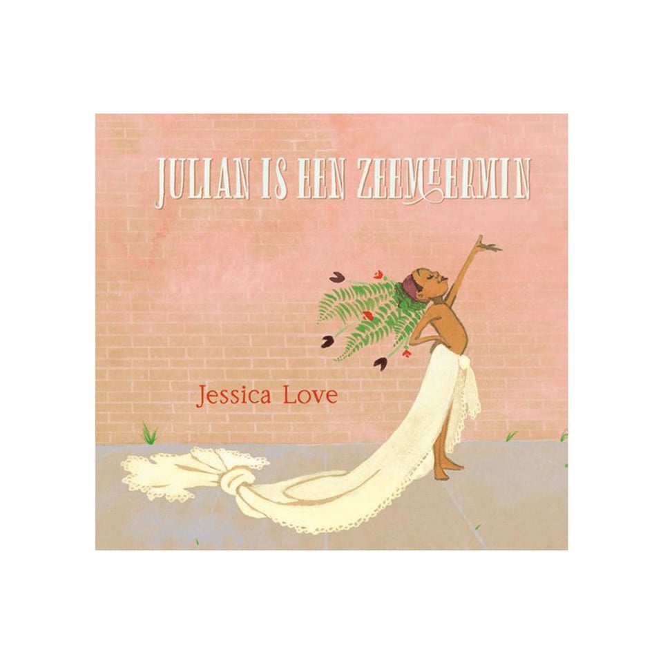 Julian Is Een Zeemeermin - Jessica Love