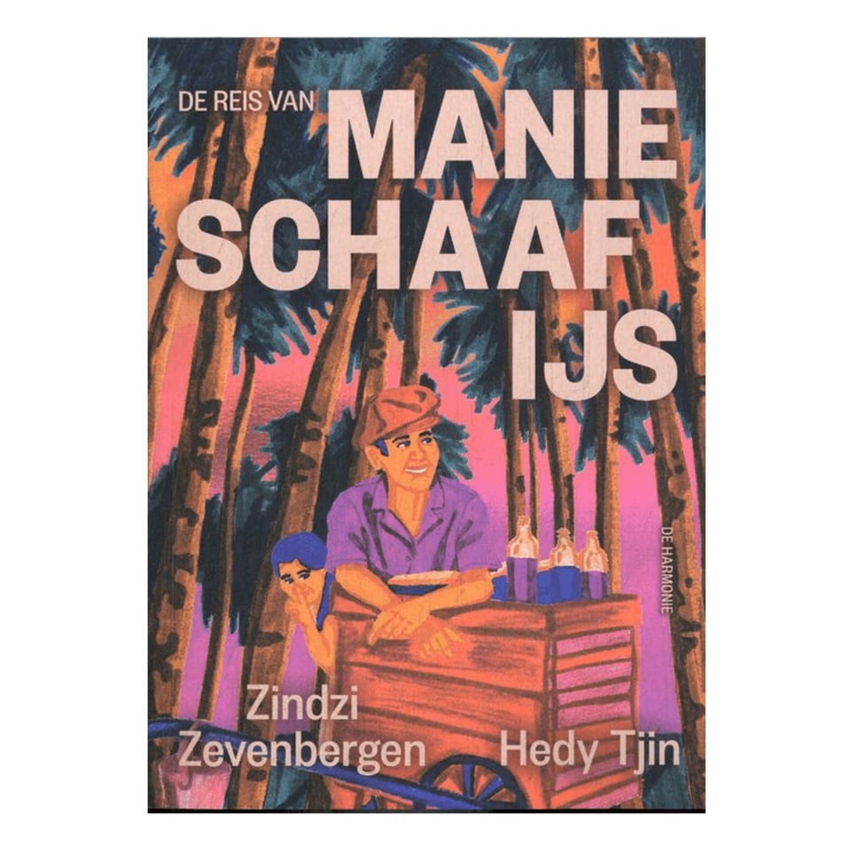 De Reis Van Manie Schaafijs - Zindzi Zevenbergen, Hedy Tjin