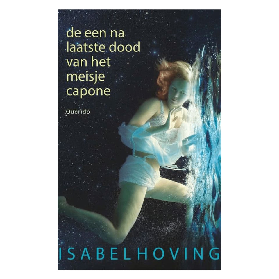 De Een Na Laatste Dood Van Het Meisje Capone - Isabel Hoving