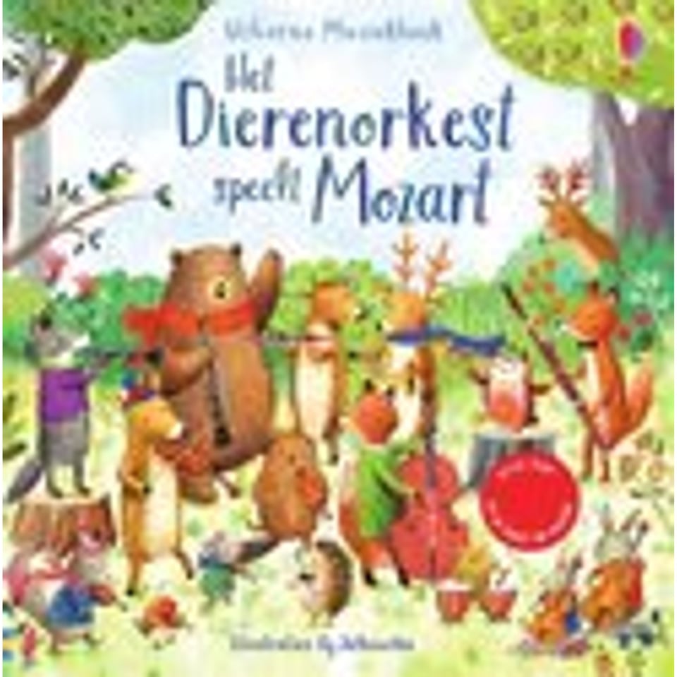 Usborne Geluidsboekjes: Het Dierenorkest Speelt Mozart