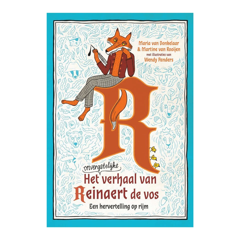 Het Onvergetelijke Verhaal Van Reinaert De Vos - Maria Van Donkelaar, Martine Van Rooijen, Wendy Wanders