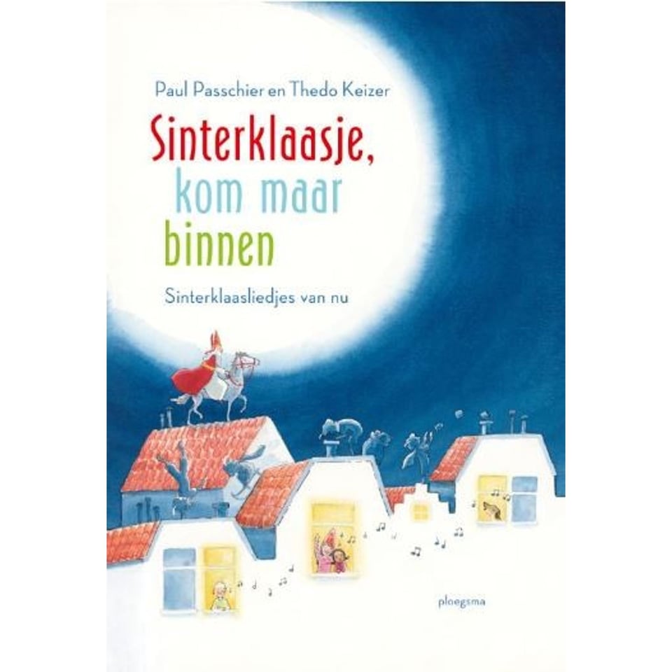 Sinterklaasje, Kom Maar Binnen (Liedjses) 3+