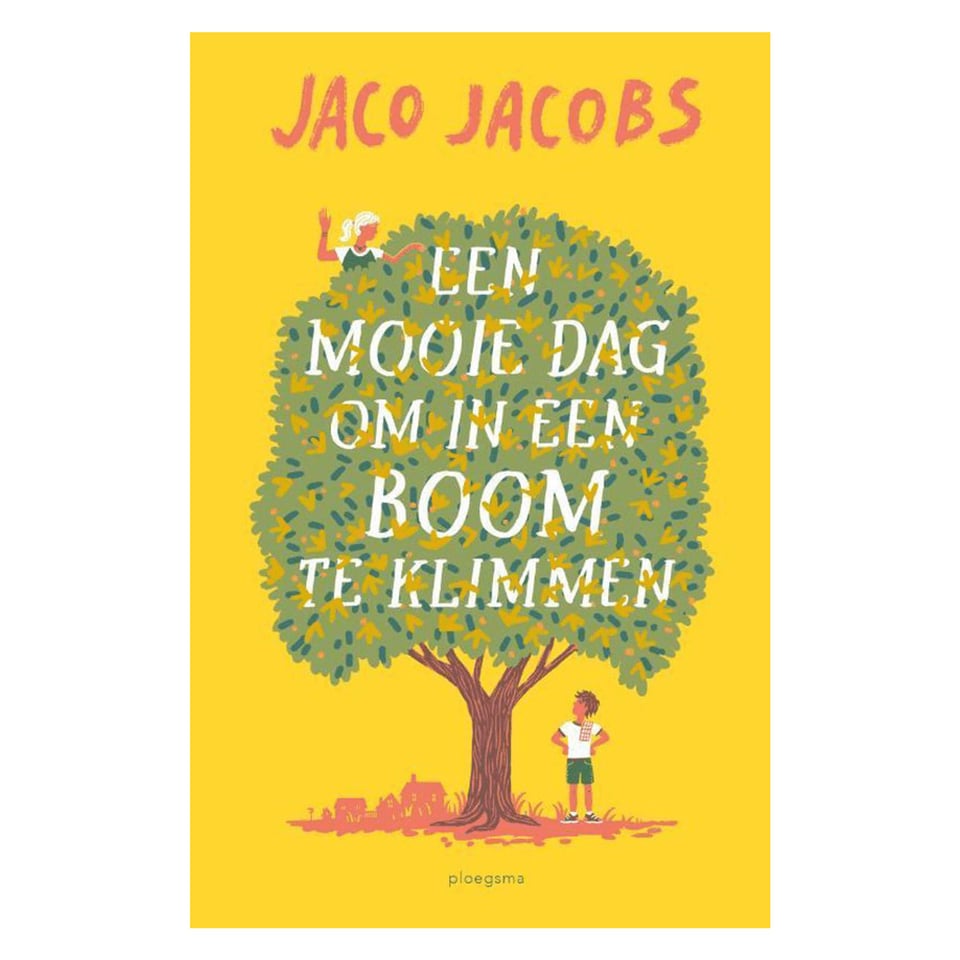 Een Mooie Dag Om in Een Boom Te Klimmen - Jaco Jacobs