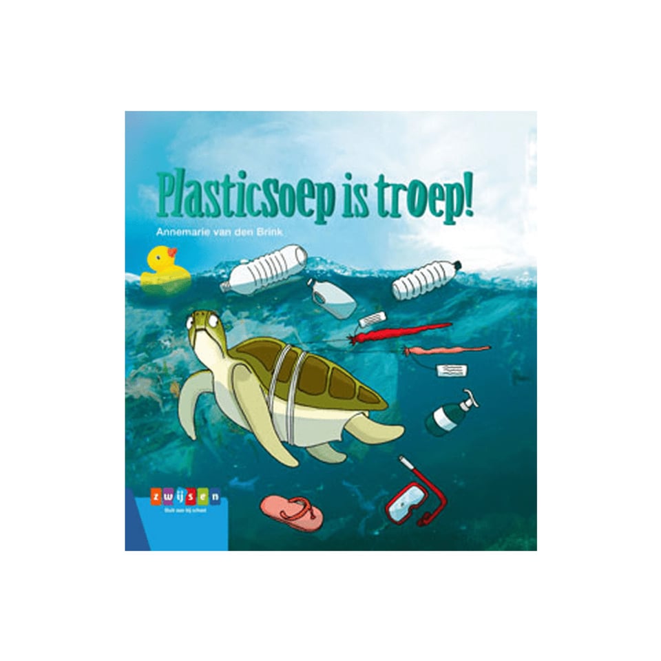 Plasticsoep Is Troep - Annemarie Van Den Brink