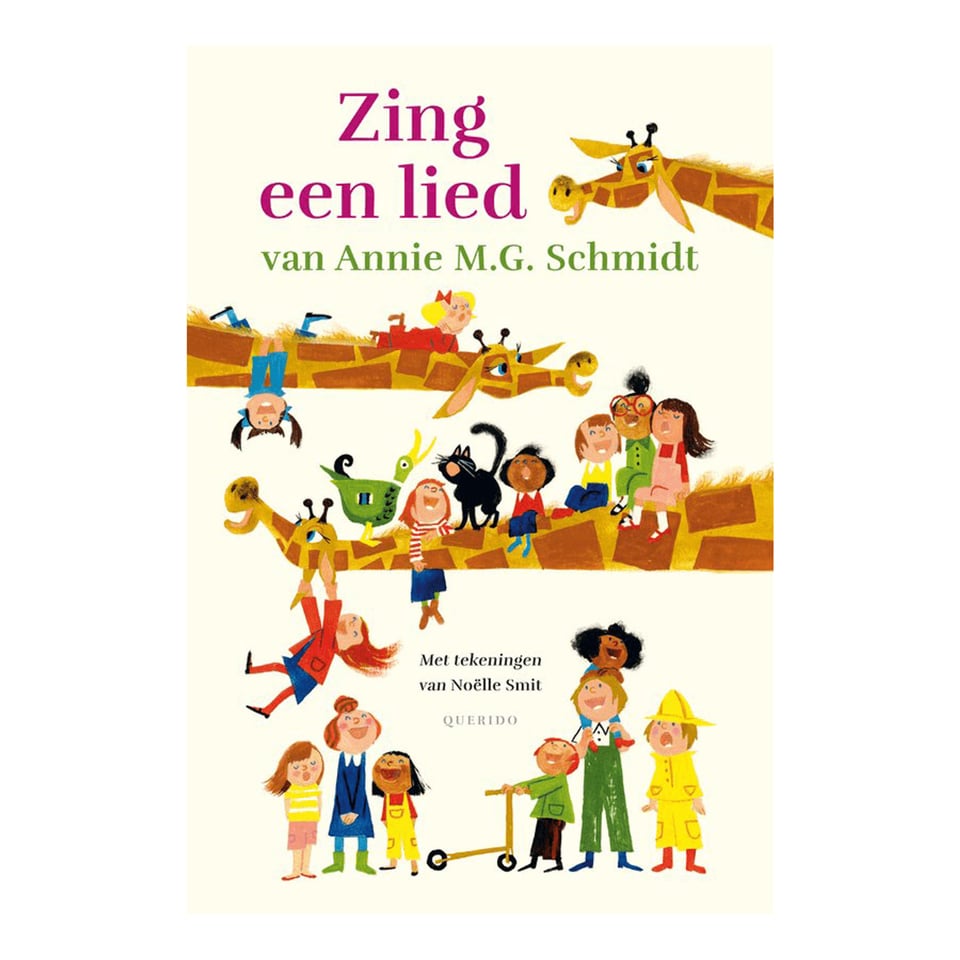 Zing Een Lied Van Annie M.G. Schmidt - Annie M.G. Schmidt, Noëlle Smit