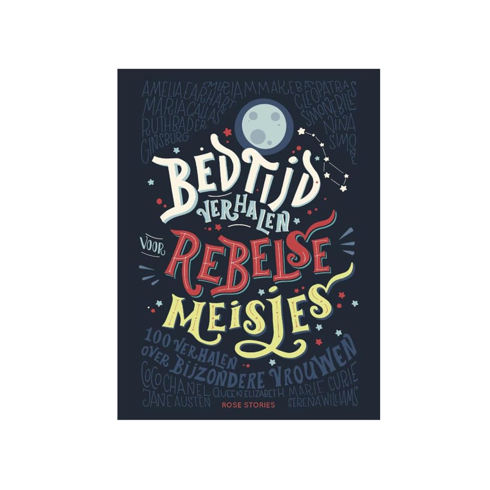 Bedtijdverhalen Voor Rebelse Meisjes - Elena Favilli & Francesca Cavelli