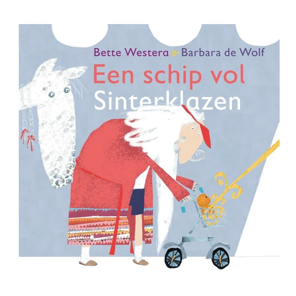 Een Schip Vol Sinterklazen - Bette Westera, Barbara De Wolf